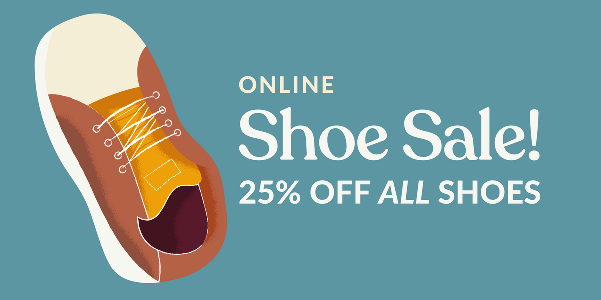 Get 25% off all shoes. Now through Saturday!